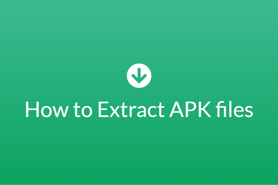 How to extract an APK file 